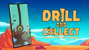 Drill and Collect v1.18.12 MOD APK [Unlimited Money/No Ads] 3